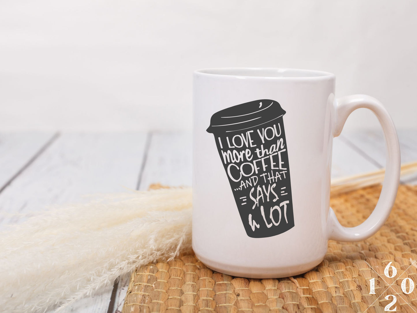 Love More Than Coffee Mug